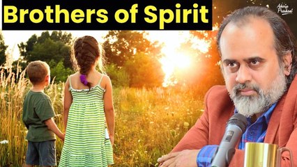 Brothers of Body vs Brothers of Spirit || Acharya Prashant, with IIT-Patna (2023)