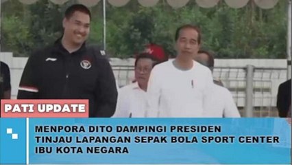 Menpora Dampingi Presiden Jokowi Tinjau TC PSSI di IKN