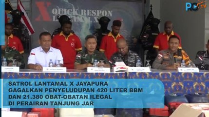 Satrol Lantamal X Jayapura Gagalkan Penyelundupan BBM dan Obat-obatan Ilegal di Perairan Tanjung Jar