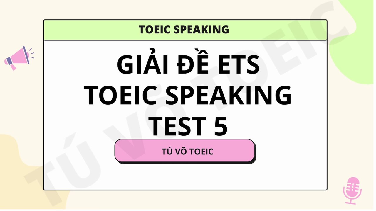 Thi thử TOEIC SPEAKING Test 5