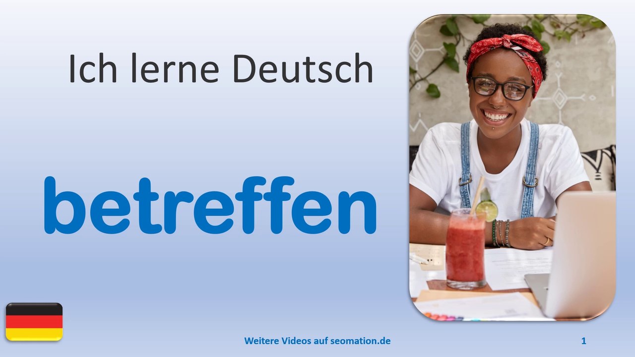 ✅betreffen✅ Ich lerne Deutsch mit Texten und Bildern