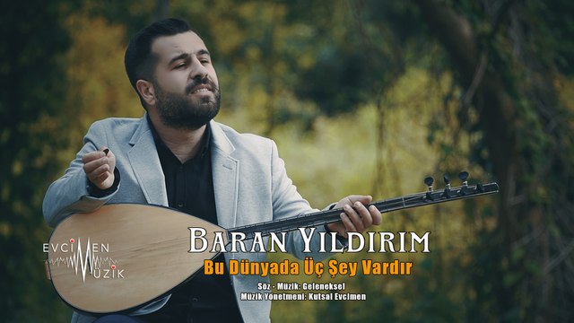 Baran Yıldırım - Bu Dünyada Üç Şey Vardır (Official Video)