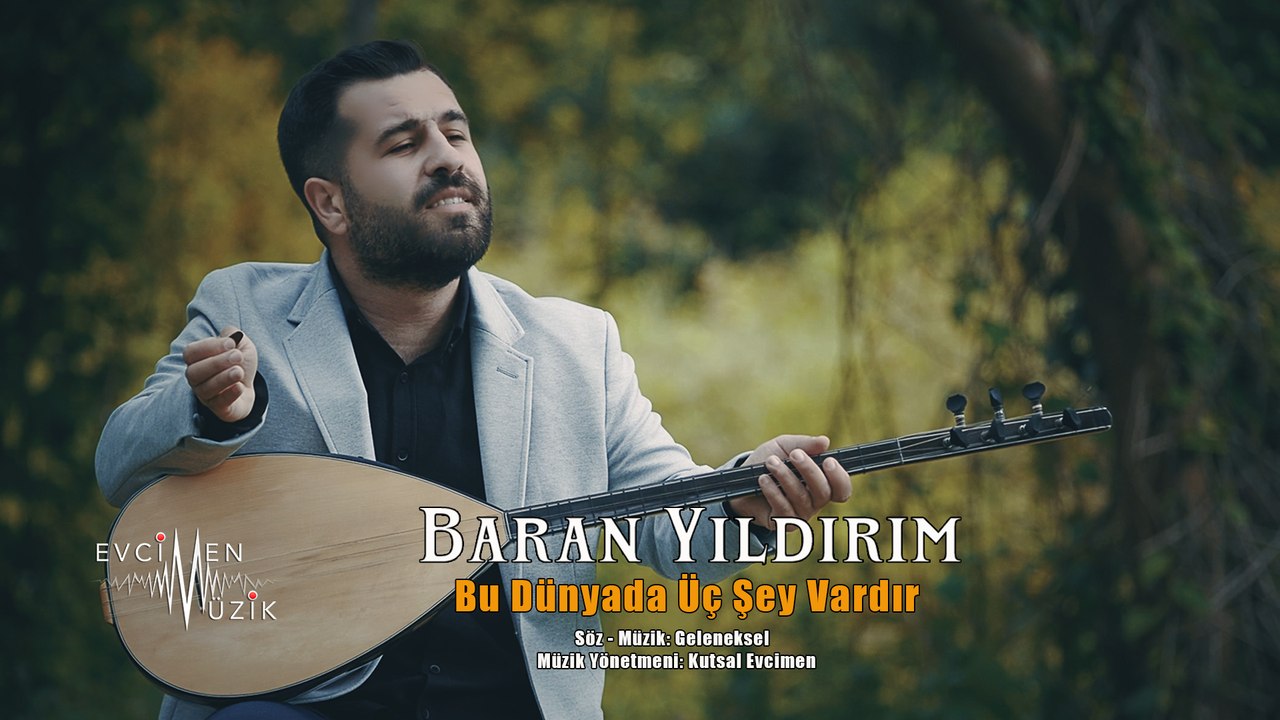 Baran Yıldırım - Bu Dünyada Üç Şey Vardır (Official Video)