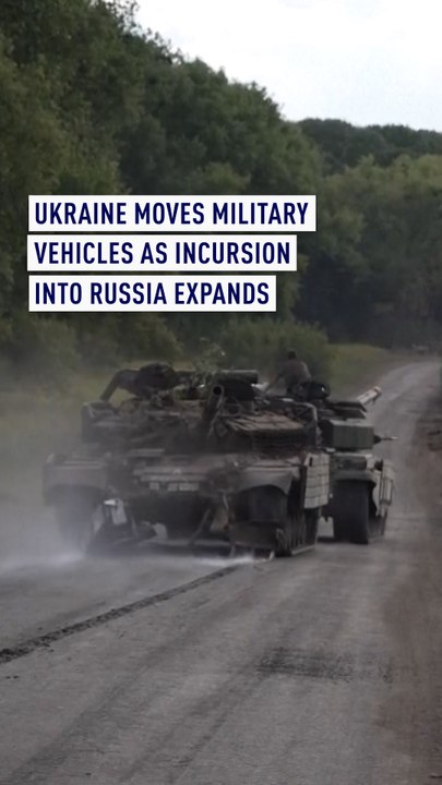 Ukraine moves military vehicles as incursion into Russia expands