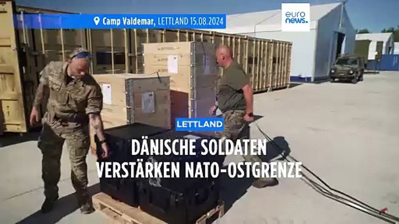 Lettland: Dänische Soldaten verstärken die NATO-Ostgrenze