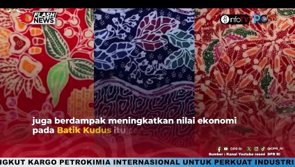 LESTARI MOERDIJAT DUKUNG MOTIF BATIK KUDUS DAPATKAN HAKFATEN HAKI