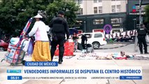 Vendedores informales se disputan el Centro Histórico de la CDMX