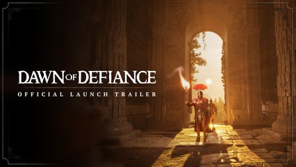 Dawn of Defiance - Trailer de lancement