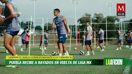 Puebla recibe a Rayados en vuelta de Liga MX