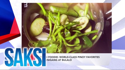 SAKSI RECAP: World-class pinoy favorites na sinigang at bulalo (Originally aired on Aug 15, 2024)