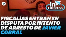 Entran en disputa la fiscalía de CDMX y Chihuahua por intento de arresto de Javier Corral I Reporte Indigo