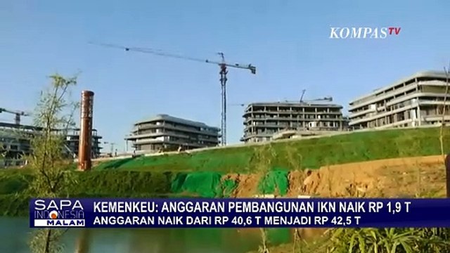 Kemenkeu Ungkap Alasan Mengapa Anggaran Pembangunan IKN Naik Rp 1,9 Triliun