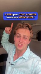 2 sites pour tout acheter beaucoup moins cher 