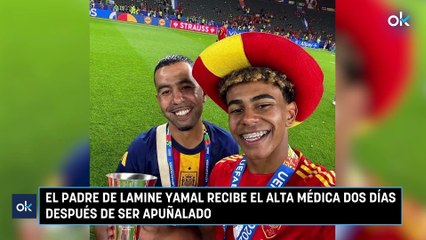 El padre de Lamine Yamal recibe el alta médica dos días después de ser apuñalado