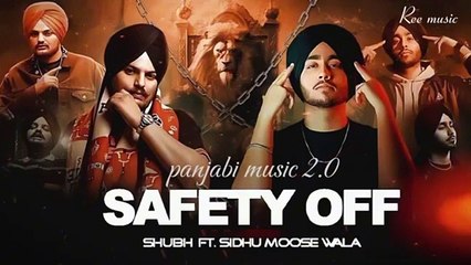 SAFETY OFF || SHUBH FT. SIDHU MOOSE WALA SONG COMPILATION