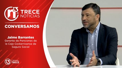 19 agosto 2024 Conversamos | Jaime Barrantes, Gerente de Pensiones de la Caja Costarricense de Seguro Social.