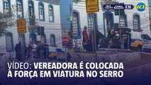 Vereadora é algemada e colocada à força dentro da viatura pela PM do Serro