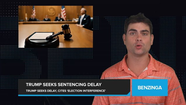 Trump Seeks Sentencing Delay in Hush Money Trial, Arguing 'Prosecutors' Election Interference Objectives'