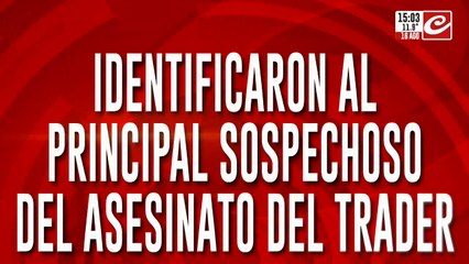 Identificaron al principal sospechoso del asesinato del trader
