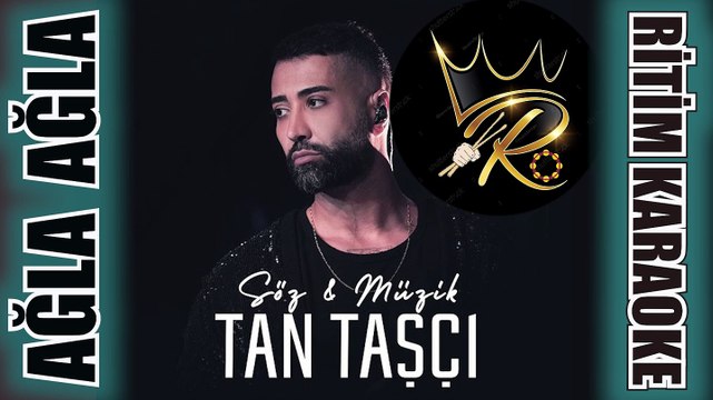 Ağla Ağla - Tan Taşçı ✩ Ritim Karaoke (Kürdi - Minör 4/4 Vahde Balad Beste Tan Taşçı)