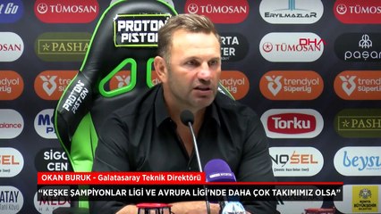 Okan Buruk'tan Avrupa vurgusu: Keşke daha çok takımımız olsa