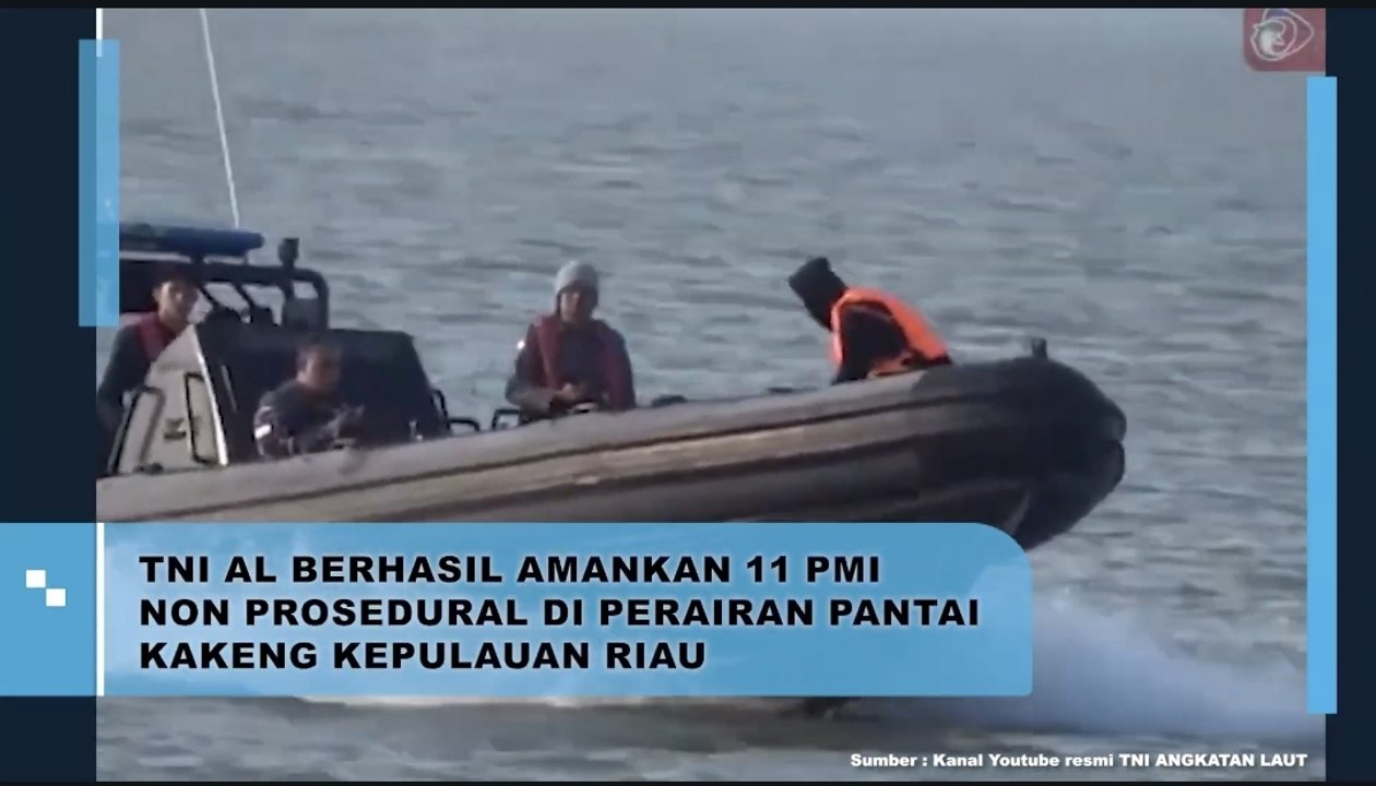 TNI AL Berhasil Amankan 11 PMI Non Prosedural di Perairan Pantai Kakeng Kepulauan Riau