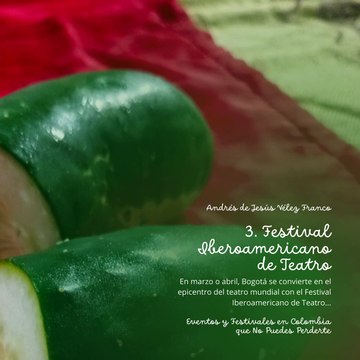 -ANDRÉS DE JESÚS VÉLEZ FRANCO- EVENTOS Y FESTIVALES EN COLOMBIA (PARTE 1) (@AndresdeJesus90)