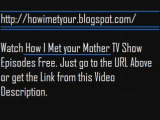 Watch How I Met Your Mother TV Show Episodes Online For Free