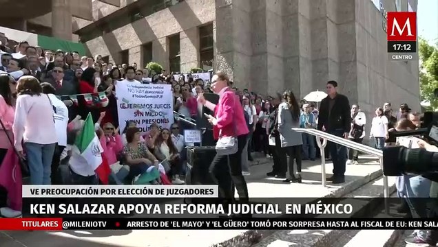 El embajador de Estados Unidos en México apoya la reforma al Poder Judicial