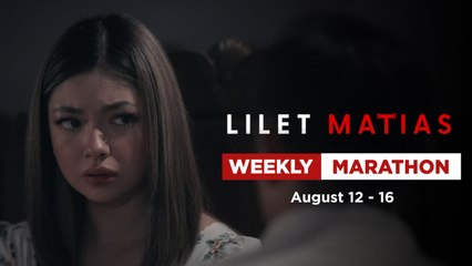 Lilet Matias, Attorney-At-Law: Weekly Marathon (August 12-16, 2024)