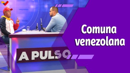 A Pulso | Ángel Prado: Hemos retomado con fuerza la construcción de las comunas