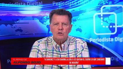 Alfonso Rojo: “A Sánchez y a su cuadrilla sólo les quitan el sueño lo que sabemos de Begoña”