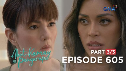 Abot Kamay Na Pangarap: Claire, pagseselosan si Lyneth! (Episode 605 - Part 3/3)