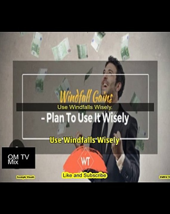 Use Windfalls Wisely