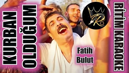 Kurban Olduğum - Fatih Bulut ✩ Ritim Karaoke (Kürdi Minör 9/8 Roman Beste Veysel Uluağaç)