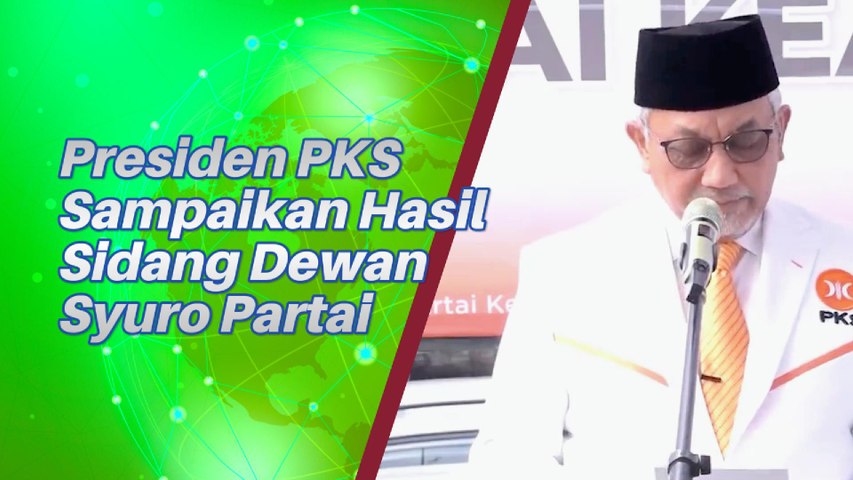 Presiden PKS Sampaikan Hasil Musyawarah Dewan Syuro & Hasilnya ?