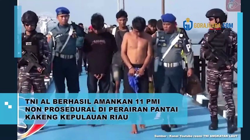 TNI AL BERHASIL AMANKAN 11 PMI NON PROSEDURAL DI PERAIRAN PANTAI KAKENG KEPULAUAN RIAU