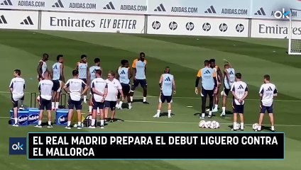 El Real Madrid prepara el debut liguero contra el Mallorca