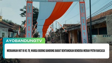 Meriahkan HUT RI ke-79, Warga Bojong Bandung Barat Bentangkan Bendera Merah Putih Raksasa