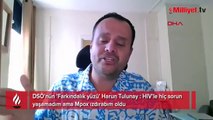 DSÖ'nün 'Farkındalık yüzü' Harun Tulunay: Mpox ızdırabım oldu