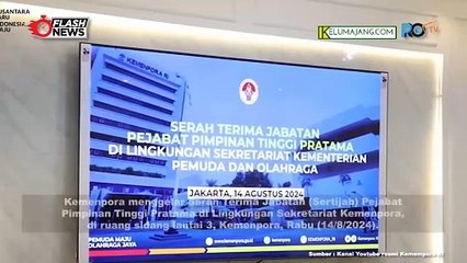 Serah Terima Jabatan (Sertijab) Pejabat Pimpinan Tinggi Pratama di Lingkungan Sekretariat Kemenpora
