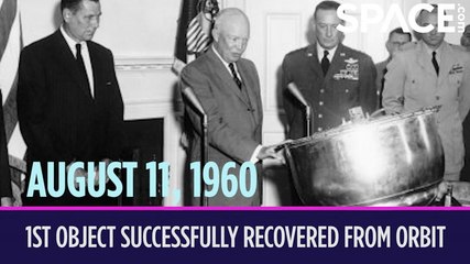 OTD In Space – August 11: 1st Object Successfully Recovered From Orbit