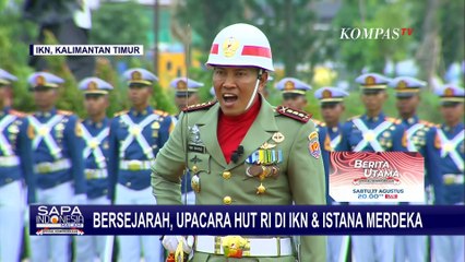 Download Video: Bersejarah! Pelaksanaan Upacara HUT ke-79 RI Digelar di IKN dan Istana Merdeka Jakarta