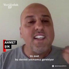Ahmet Şık: Türkiye cumhuriyeti devleti katil bir devlettir. Yıkmamız gerekiyor