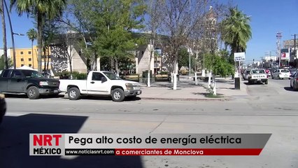 Pega alto costo de energía eléctrica a comerciantes de Monclova
