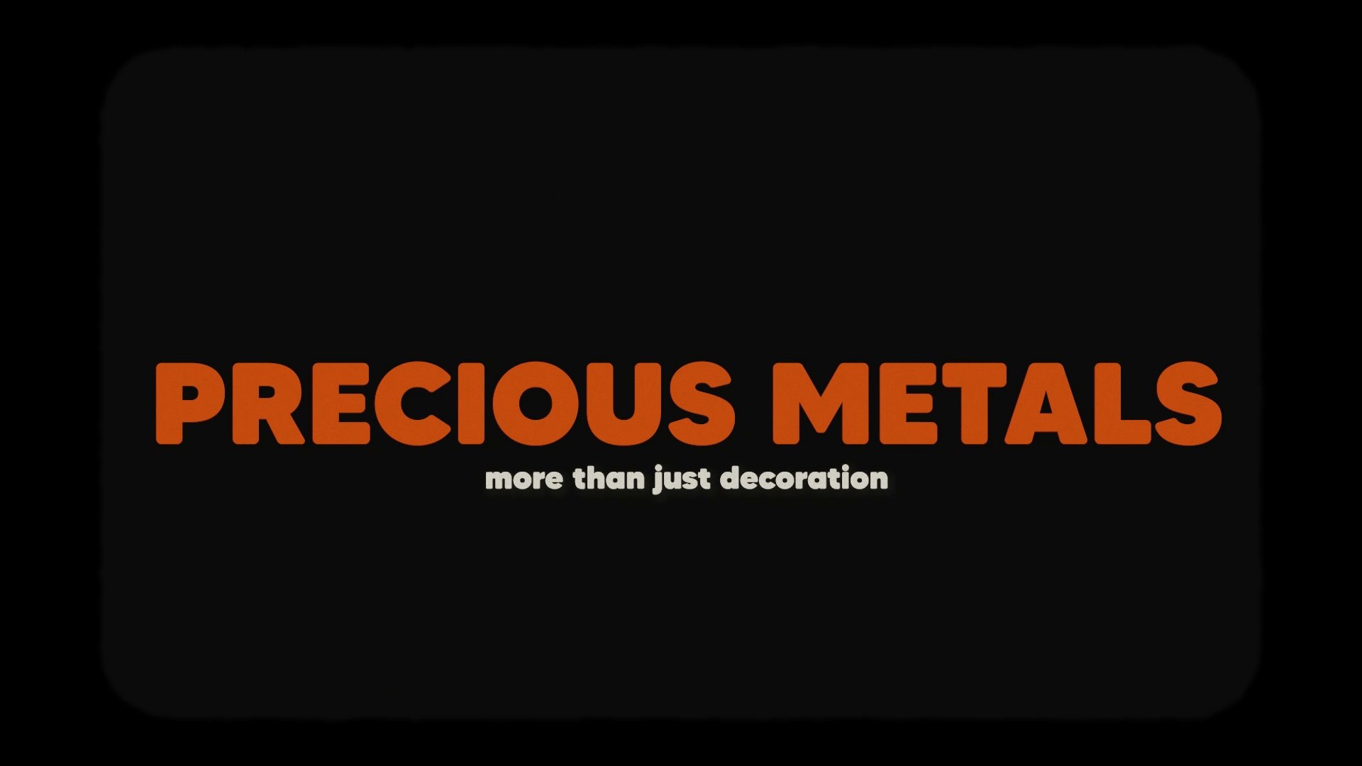 ⁣Precious Metals