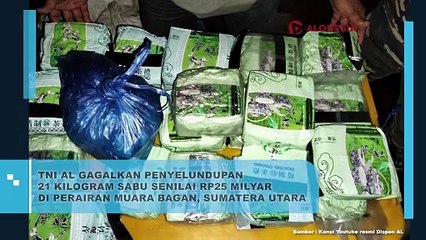 TNI AL Gagalkan Penyelundupan 21 Kilogram Sabu Senilai Rp25 Miliar di Perairan Muara Bagan, Sumatera Utara