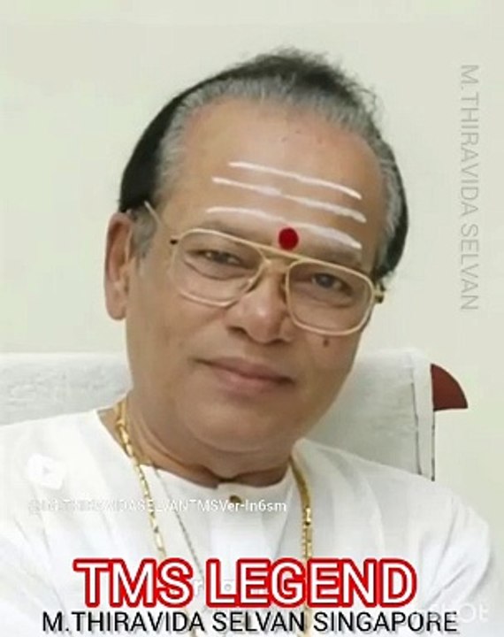 தமிழ்த்தாய் வாழ்த்து TMS LEGEND MSV  LEGEND. M.THIRAVIDA SELVAN SINGAPORE TMS FANS