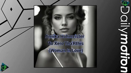 Annika Hohmeister - Το Ξέρω Θα 'Ρθεις [Woman In Love] (THE LOVERTONES24CVCV)