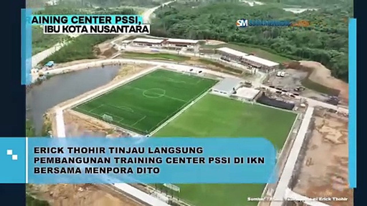 Erick Thohir Tinjau Langsung Pembangunan Training Center PSSI di IKN Bersama Menpora Dito